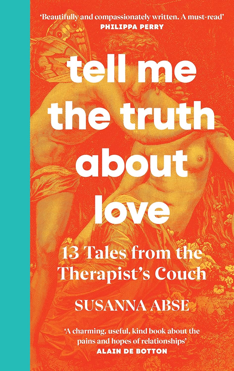 Tell Me the Truth About Love: 13 Tales from Couple Therapy