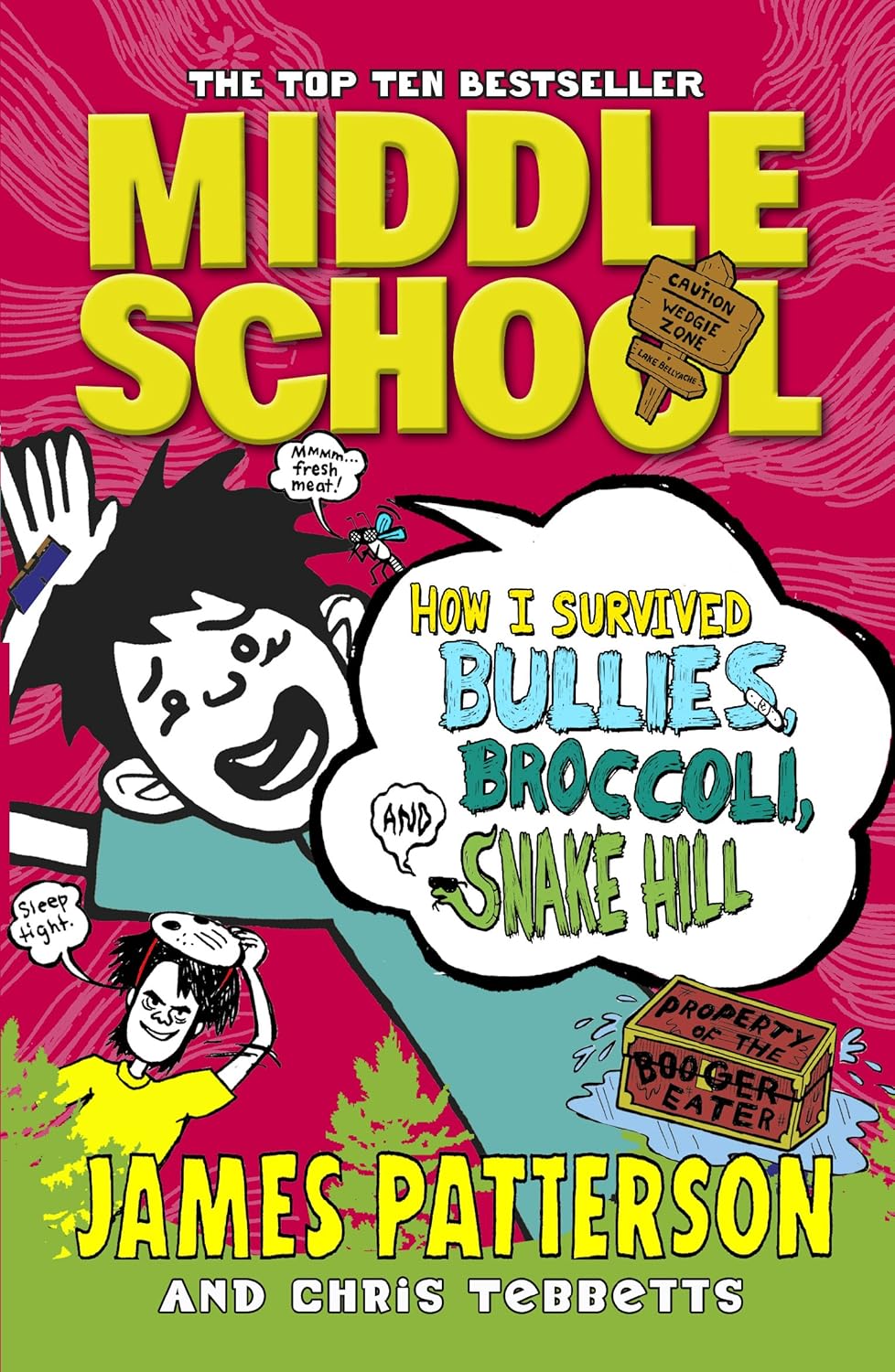 Middle School: How I Survived Bullies, Broccoli, and Snake Hill: (Middle School 4)