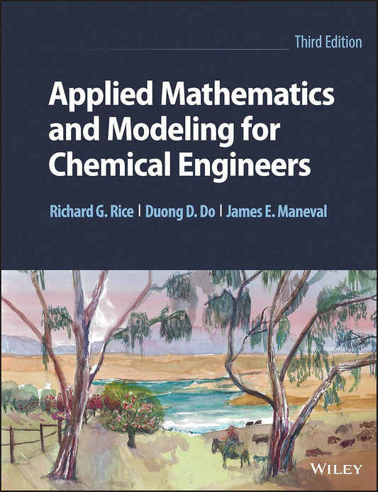 Applied Mathematics and Modeling for Chemical Engineers