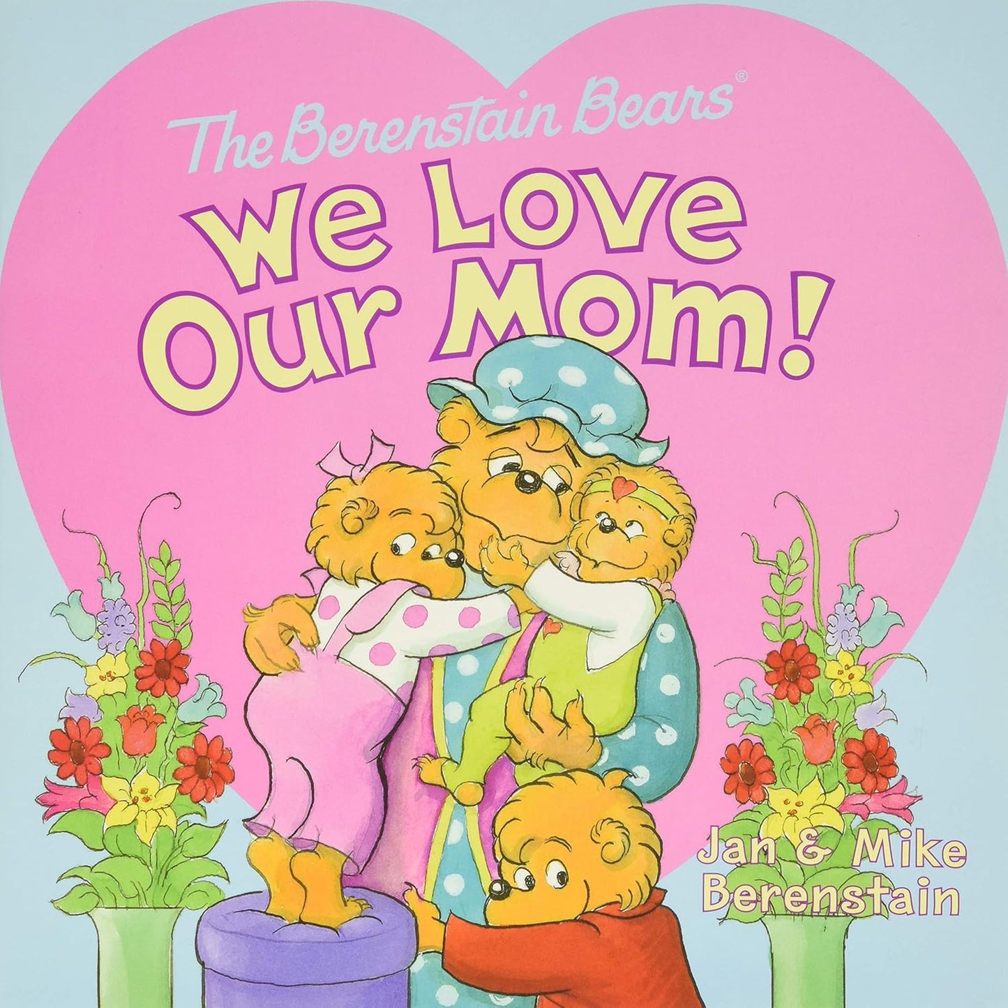 The Berenstain Bears: We Love Our Mom!
