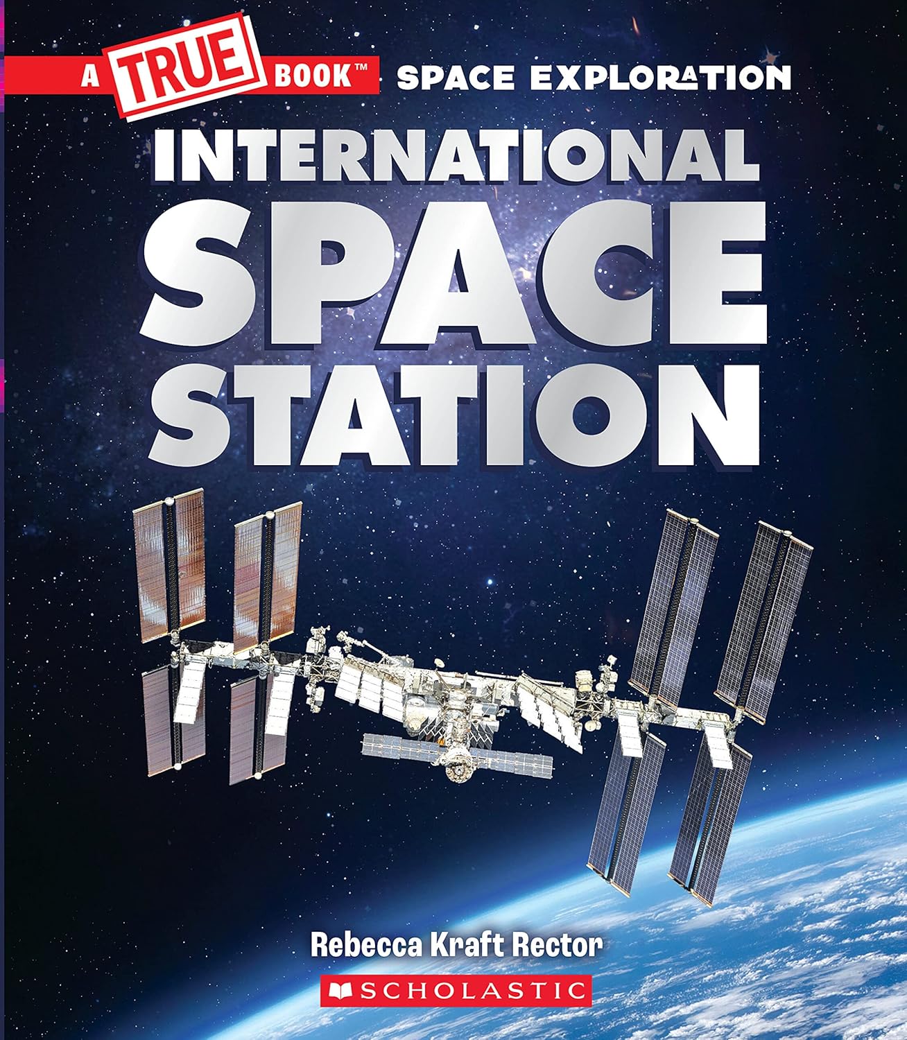 A True Book: International Space Station