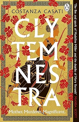 Clytemnestra: The spellbinding retelling of Greek mythology