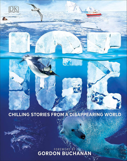Ice: Chilling Stories from a Disappearing World