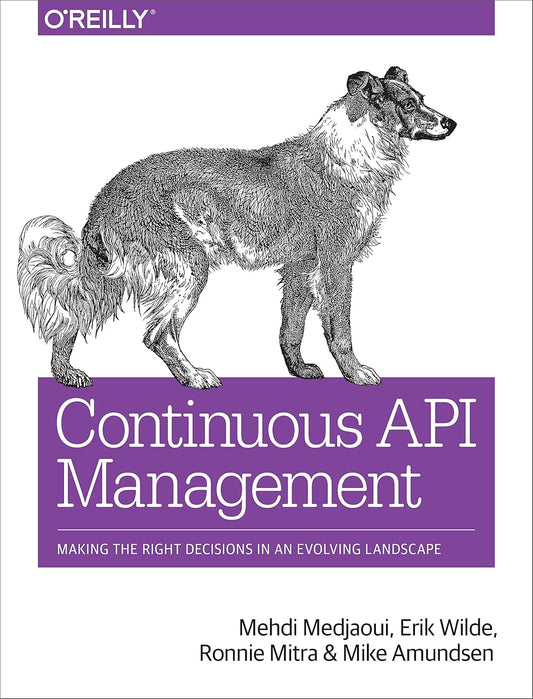 Continuous API Management: Making the Right Decisions in an