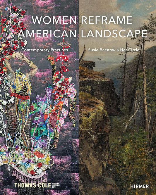 Women Reframe American Landscape: Susie Barstow and her Circle - Contemporary Practices