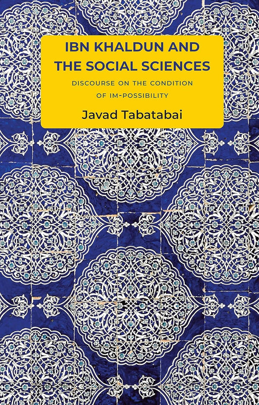 Ibn Khaldun and the Social Sciences