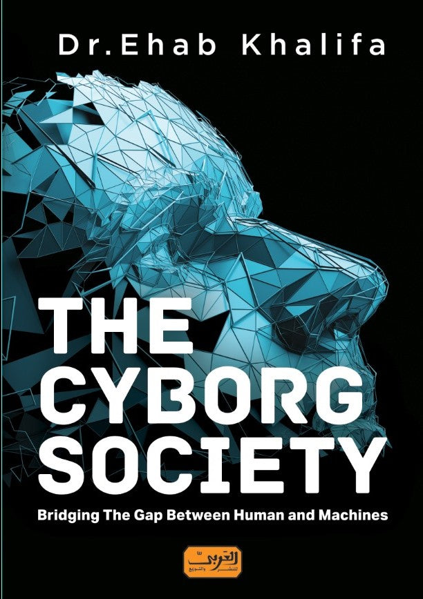 The Cyborg society 
Bridging The Gap Between Human and Machines
