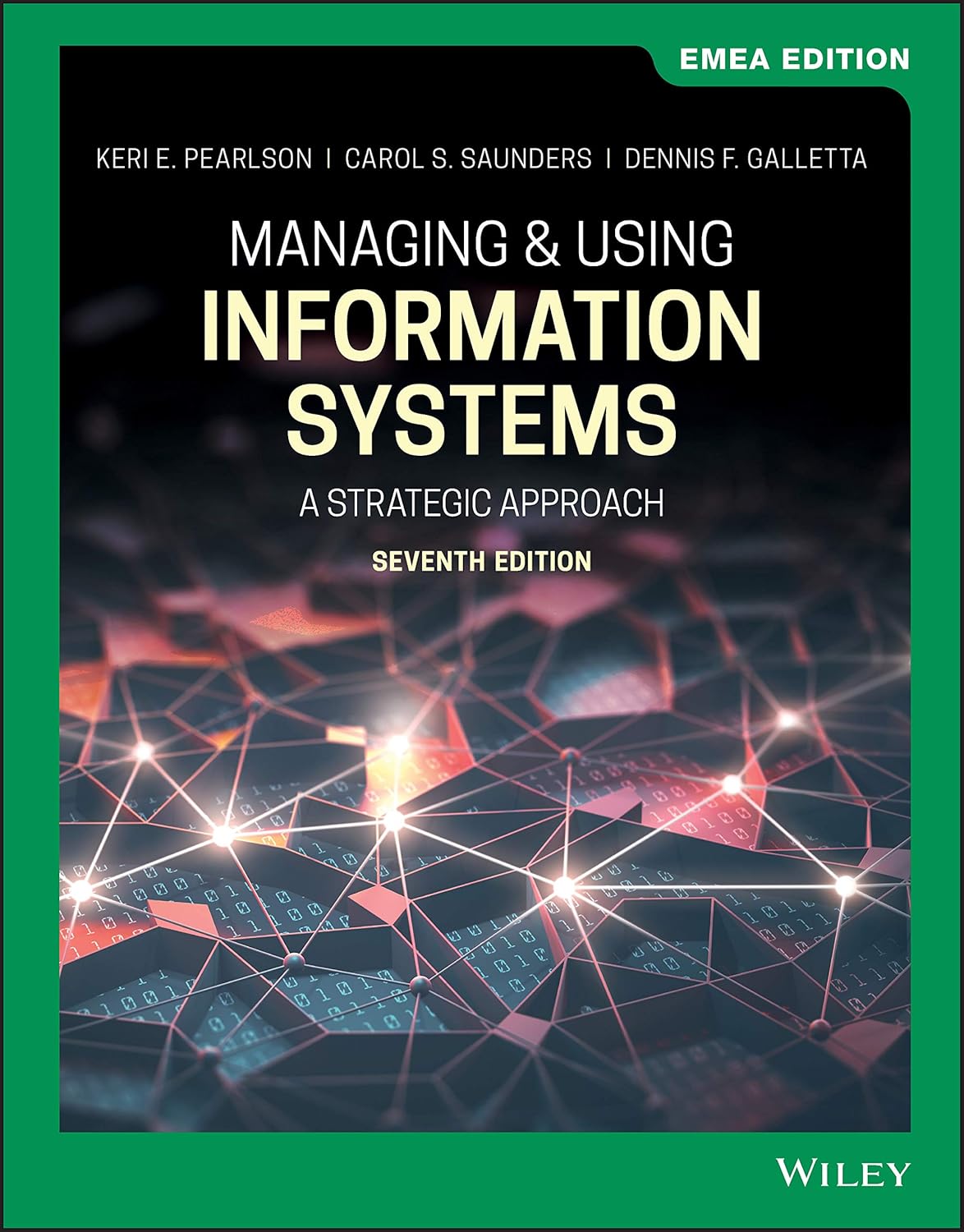 Managing and Using Information Systems: A Strategic Approach